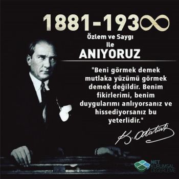 Ulu Önder Atatürk'ü Saygıyla Anıyoruz.